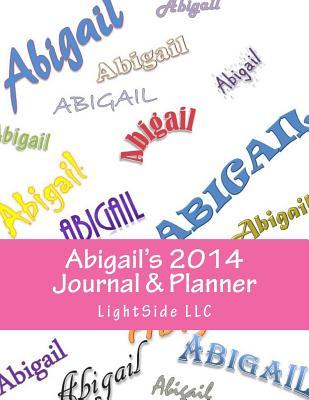 Abigails 2014 Journal & Planner Lightside LLC Abigails 2014 Journal & Planner Lightside LLC