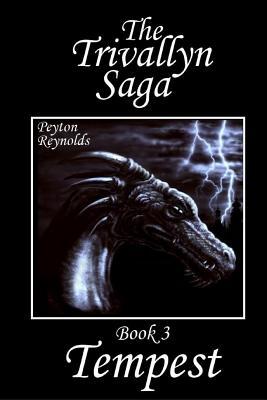 Tempest: Book 3 of the Trivallyn Saga Peyton Reynolds Tempest: Book 3 of the Trivallyn Saga Peyton Reynolds