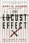 The Locust Effect: Why the End of Poverty Requires the End of Violence