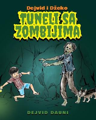 Dejvid I D Eko: Tuneli Sa Zombijima David Downie Dejvid I D Eko: Tuneli Sa Zombijima David Downie
