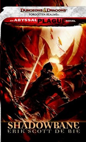 Shadowbane: A Forgotten Realms Novel Erik Scott de Bie Shadowbane: A Forgotten Realms Novel Erik Scott de Bie