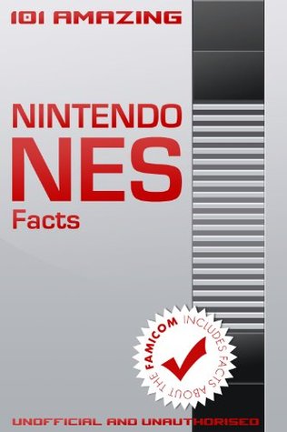 101 Amazing Nintendo NES Facts Jimmy Russell 101 Amazing Nintendo NES Facts Jimmy Russell
