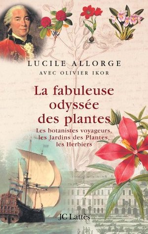La fabuleuse odyssée des plantes (Les aventures de la connaissance) Lucile Allorge La fabuleuse odyssée des plantes (Les aventures de la connaissance) Lucile Allorge