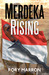 Merdeka Rising: Part Two of Black Sun, Red Moon: A Novel of Java