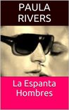 La Espanta Hombres (Spanish Edition)