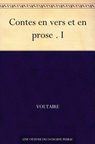 Contes en vers et en prose . I Voltaire Contes en vers et en prose . I Voltaire