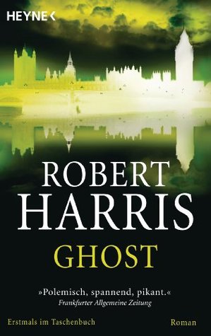 Ghost: Roman Robert Harris Ghost: Roman Robert Harris