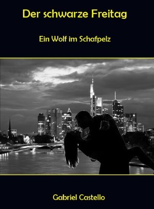 Der schwarze Freitag Gerhard Damm Der schwarze Freitag Gerhard Damm