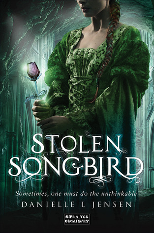 Stolen Songbird (The Malediction Trilogy #1) by Danielle L. Jensen