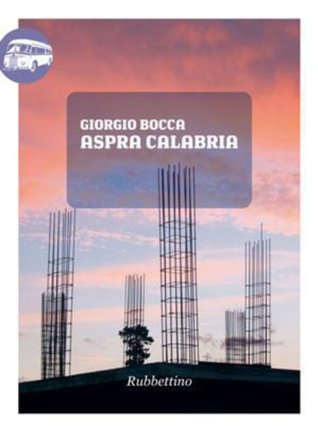 Aspra Calabria Giorgio Bocca Aspra Calabria Giorgio Bocca