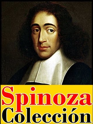 Spinoza, su obra (Libro incluye Ética demostrada según el orden geométrico y Tratado de la reforma del entendimiento) De Spinoza, Baruch Spinoza, su obra (Libro incluye Ética demostrada según el orden geométrico y Tratado de la reforma del entendimiento) De Spinoza, Baruch