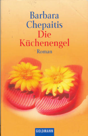 Die Küchenengel Barbara Chepaitis Die Küchenengel Barbara Chepaitis
