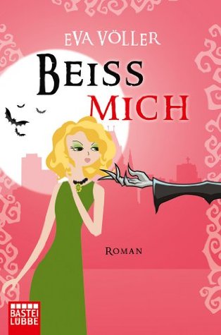 Beiß mich Eva Völler Beiß mich Eva Völler