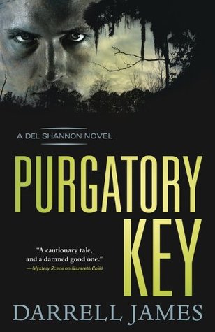 Purgatory Key (A Del Shannon Novel) Darrell James Purgatory Key (A Del Shannon Novel) Darrell James