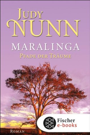 Maralinga - Pfade der Träume: Roman Judy Nunn Maralinga - Pfade der Träume: Roman Judy Nunn