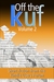 Off the KUF, Volume 2 Short fiction from the Kindle Users Forum by David Wailing