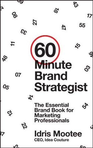 > 60-minute brand strategist: the essential brand book for