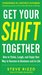 Get Your SHIFT Together: How to Think, Laugh, and Enjoy Your Way to Success in Business and in Life