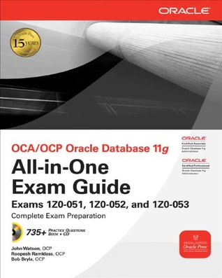 OCA/OCP Oracle Database 11g All-in-One Exam Guide (Oracle Press)