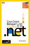 Cara Cepat Belajar VB.net (Pemrograman) Cara Cepat Belajar VB.net (Pemrograman)