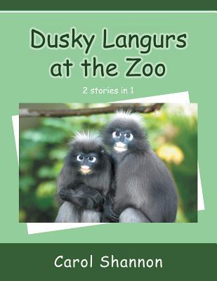 Dusky Langurs at the Zoo Carol Shannon Dusky Langurs at the Zoo Carol Shannon