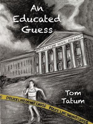 An Educated Guess Tom Tatum An Educated Guess Tom Tatum