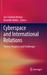 Cyberspace and International Relations: Theory, Prospects and Challenges