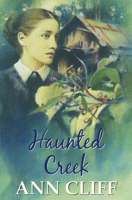 Haunted Creek Ann Cliff Haunted Creek Ann Cliff