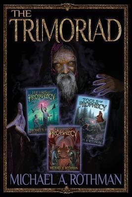 The Trimoriad Michael a Rothman The Trimoriad Michael a Rothman