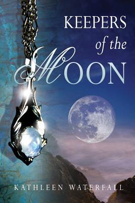 Keepers of the Moon Kathleen Waterfall Keepers of the Moon Kathleen Waterfall