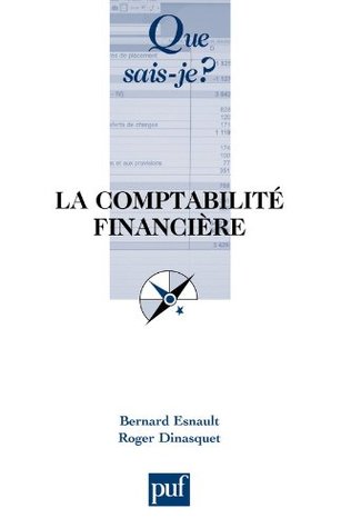 La comptabilité financière Bernard Esnault La comptabilité financière Bernard Esnault