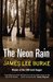 The Neon Rain (Dave Robicheaux, #1) by James Lee Burke