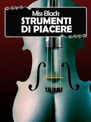 Strumenti di piacere Miss Black Strumenti di piacere Miss Black