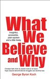 What We Believe and Why