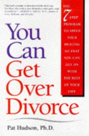 You Can Get Over Divorce Pat Hudson You Can Get Over Divorce Pat Hudson