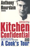 Anthony Bourdain Omnibus: Kitchen Confidential and A Cook's Tour