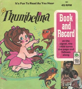 Thumbelina (Illustrated) (Peter Pan book and Recording) Hans Christian Andersen Thumbelina (Illustrated) (Peter Pan book and Recording) Hans Christian Andersen
