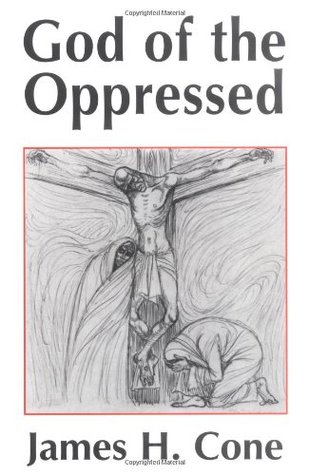 God of the Oppressed by James H. Cone — Reviews, Discussion, Bookclubs