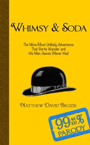 Whimsy & Soda: By and By, Bertie Matthew David Brozik Whimsy & Soda: By and By, Bertie Matthew David Brozik