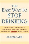 The Easy Way to Stop Drinking The Easy Way to Stop Drinking