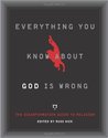 Everything You Know About God is Wrong: The Disinformation Guide to Religion