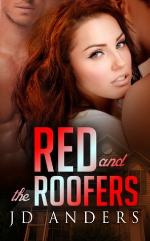 Red and the Roofers (Dale Jackson Series Book 2) J.D. Anders Red and the Roofers (Dale Jackson Series Book 2) J.D. Anders