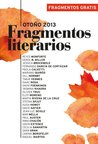 Fragmentos literarios Otoño 2013 (Spanish Edition) Fragmentos literarios Otoño 2013 (Spanish Edition)