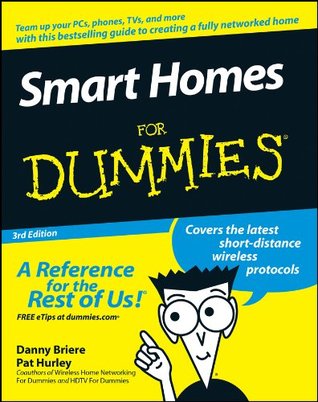 Smart Homes For Dummies® Danny Briere Smart Homes For Dummies® Danny Briere