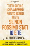 Tutto quello che avremmo potuto essere io e te, se non fossimo stati io e te