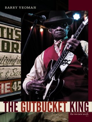 The Gutbucket King Barry Yeoman The Gutbucket King Barry Yeoman