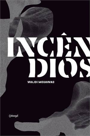 Incêndios Wajdi Mouawad Incêndios Wajdi Mouawad
