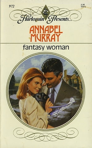 Fantasy Woman Annabel Murray Fantasy Woman Annabel Murray