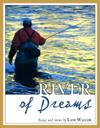 River of Dreams Lani Waller River of Dreams Lani Waller