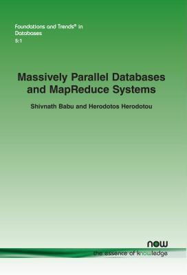 Massively Parallel Databases and Mapreduce Systems